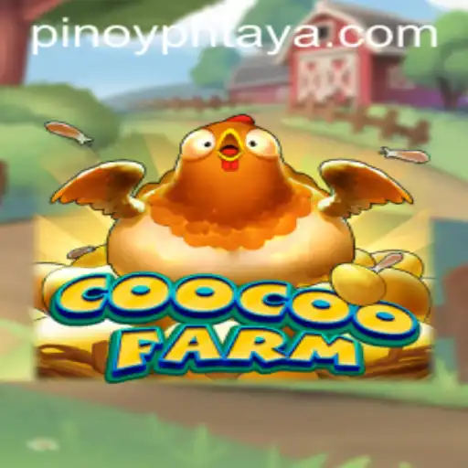 Exploring CooCooFarm: A Fascinating Journey into Virtual Farming with PHTAYA.COM
