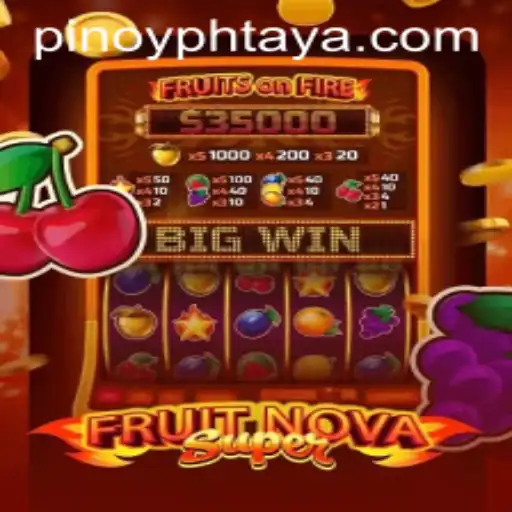 Exploring FruitNovaSuper: The Ultimate Gaming Experience