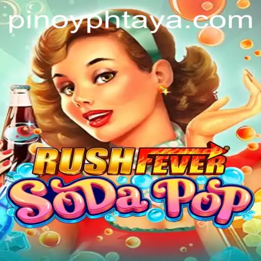 Exploring the World of RushFeverSodaPop and PHTAYA.COM