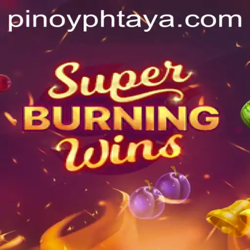 Discover the Thrills of SuperBurningWins and How PHTAYA.COM Elevates the Gaming Experience